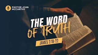 "The Word of Truth" -Pastor John McCarthy - 9/25/24