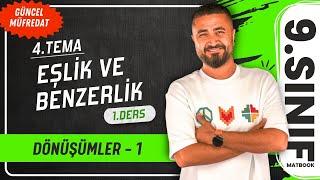 Eşlik ve Benzerlik 1 | Dönüşümler 1 | 1.DERS 9.Sınıf Matematik | Yeni Müfredat 2025