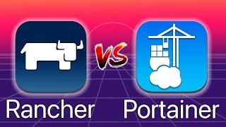 Rancher vs. Portainer - Which one should I choose?