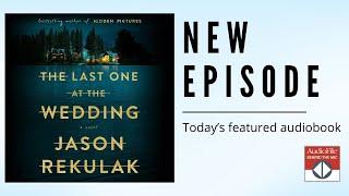 THE LAST ONE AT THE WEDDING by Jason Rekulak, read by John Pirhalla