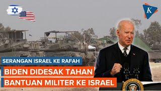 Serangan Israel ke Rafah, Parlemen AS Desak Biden Tahan Bantuan Militer ke Israel