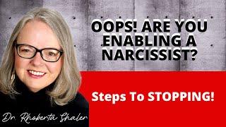 How to Stop Enabling a Narcissist