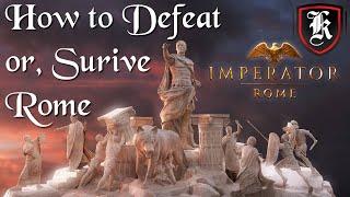 How to defeat Rome, or survive them, in Imperator Rome