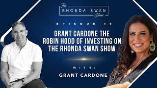 Grant Cardone The Robin Hood of Investing on The Rhonda Swan Show!