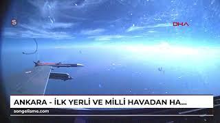 ANKARA - İlk yerli ve milli havadan havaya görüş ötesi füzesi 'GÖKDOĞAN'dan tam isabet (VİDEO EKL...