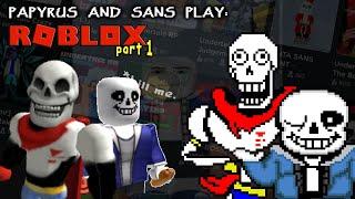 PAPYRUS AND SANS PLAYS ROBLOX PART 1 | ANOTHER BLOCKY WORLD??