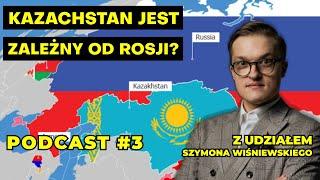 Raport Wojenny Podcast# 3 Czy Kazachstan jest zależny od Rosji? Rozmowa z Szymonem Wiśniewskim