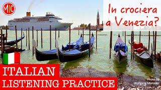 Grandi navi a Venezia - Italian Culture & Society Listening Practice