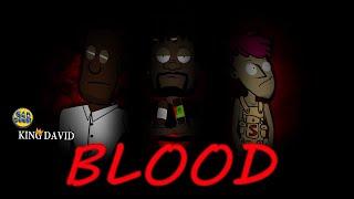 BLOOD (KingDavid episode 10)