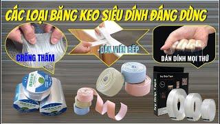 TỔNG HỢP NHỮNG LOẠI BĂNG KEO SIÊU DÍNH ĐÁNG DÙNG NHẤT HIỆN NAY