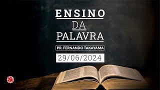 ENSINO DA PALAVRA | 29/06/2024 | ADNIPO