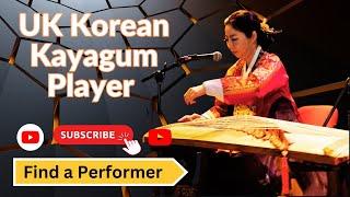 UK Korean Kayagum Player || Find a Performer