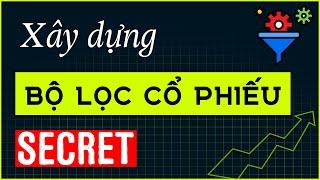 5 phút - xây dựng BỘ LỌC CỔ PHIẾU thế nào?