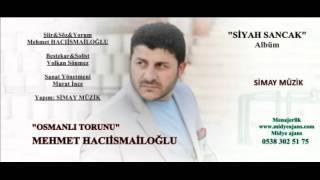 Mehmet Hacıismailoğlu - Osmanlı Torunu