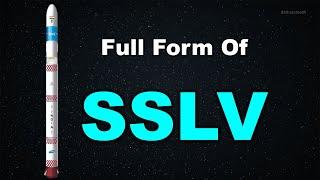 Full Form Of SSLV