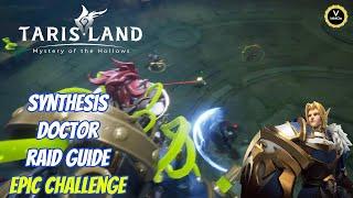 Tarisland Synthesis Doctor (epic challenge) raid guide - Paladin tank