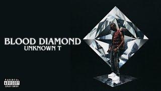 Unknown T - Blood Diamond (Full Album)