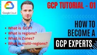 1. Google Cloud Platform (GCP) tutorial | what is gcp | regions, zones, multi-region in gcp