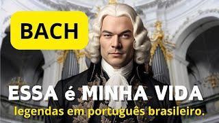 ESSA é MINHA VIDA - JS BACH  - documentário