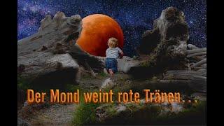 Welche Welt hinterlassen wir unseren Kindern?  Der Blutmond stellt die Frage: KRIEG oder FRIEDEN?