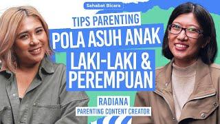 Perbedaan Cara Didik Anak Laki-laki dan Perempuan. Bersama Radiana