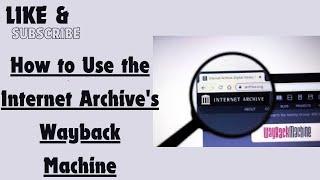 How to Use the Internet Archive's Wayback Machine