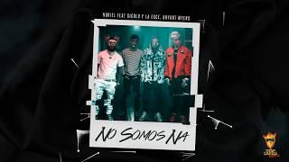 Trap Capos, Noriel - No Somos Ná (Audio) ft. Gigolo y La Exce, Bryant Myers