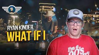 RYAN KINDER REACTION "WHAT IF I" REACTION VIDEO