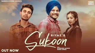 Sukoon : Riyaz (Official Video) Ft. Gursharan Sandhu & Nancy Arora Latest Punjabi Songs 2022