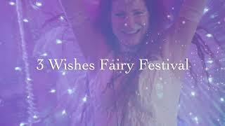 3 Wishes Fairy Festival August 2025! The fairies are ready!!