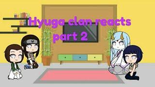 hyuga clan reacts Part 2 with kaguya ||Naruto||