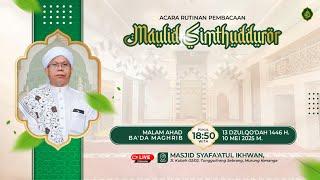 LIVE - ACARA RUTINAN MALAM AHAD PEMBACAAN MAULID SIMTHUDDUROR - 10/05/2025