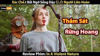 [Review Phim] Xác Chế.t Bất Ngờ Sống Dậy Gây Ra Vụ Thảm Sát Kinh Hoàng | Trùm Phim Review