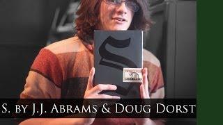 S. by Doug Dorst & J.J. Abrams | Review