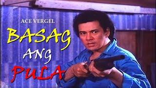 BASAG ANG PULA Full Movie   | Ace Vergel, Snooky Serna, Liza Lorena, Armida Siguion-Reyna