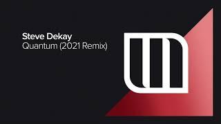 Steve Dekay - Quantum (2021 Remix) [Monster Force]