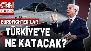 Mesut Hakkı Caşın'dan F-16 ve Eurofighter Typhoon Karşılaştırması!