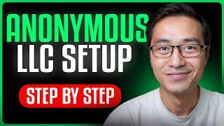 How to Set Up an Anonymous LLC in 6 Minutes