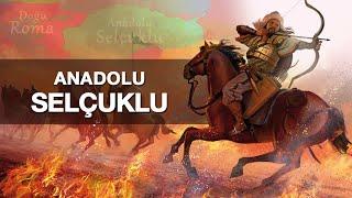 Anadolu Selçuklu | Kuruluştan Yıkılışa (TEK PARÇA)