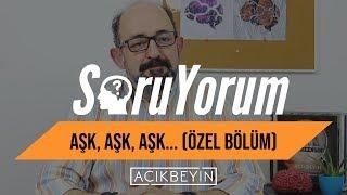 Soruyorum - AŞK, AŞK, AŞK...(Özel Bölüm)