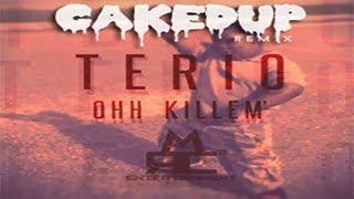 OOH KILL'EM (CAKED UP REMIX)