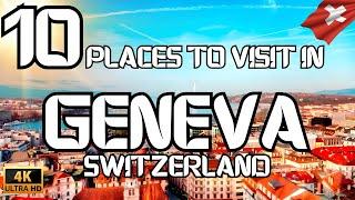 TOP 10 PLACES TO VISIT IN GENEVA SWITZERLAND IN 2024 | 4K TRAVEL GUIDE