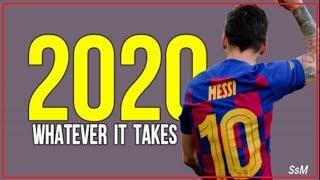 Lionel Messi | Whatever It Takes | Crazy Skills/Goals | 2019-20