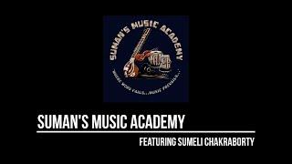JAGORONE JAI BIBHABORI || SUMAN'S MUSIC ACADEMY featuring SUMELI CHAKRABORTY