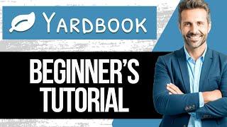 Yardbook Tutorial For Beginners | How To Use Yardbook 2024