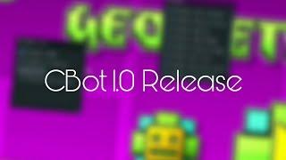 CBot 1.0 Release | Real time Gd Clickbot "Geometry Dash"