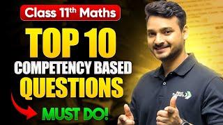 Class 11 Maths - Top 10 Competency Based Questions (CBQs) | CBSE Class 11th Preparation 2025