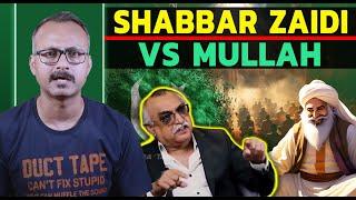 Shabbar Zaidi ne Mullahs ki Baja Dali I शब्बर ज़ैदी ने मुल्लाओं की बजा डाली