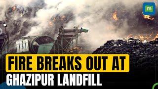 Massive Fire Breaks Out At Ghazipur Landfill Site In Delhi | Locals Blame The Government