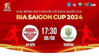 Trực tiếp: An Biên - Bamboo | Giải bóng đá 7 người VĐQG Bia Saigon Cup 2024 #VPLS5